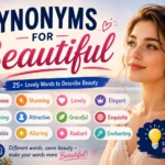 Synonyms for Beautiful: 24 Elegant Words to Know
